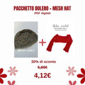 Pacchetto di pattern: Bolero + cappellino a rete